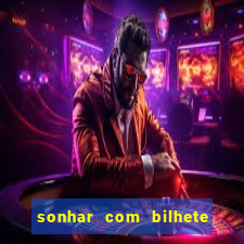 sonhar com bilhete de loteria livro dos sonhos